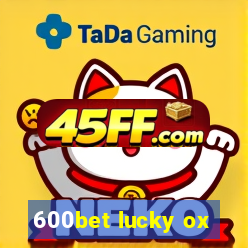 600bet lucky ox